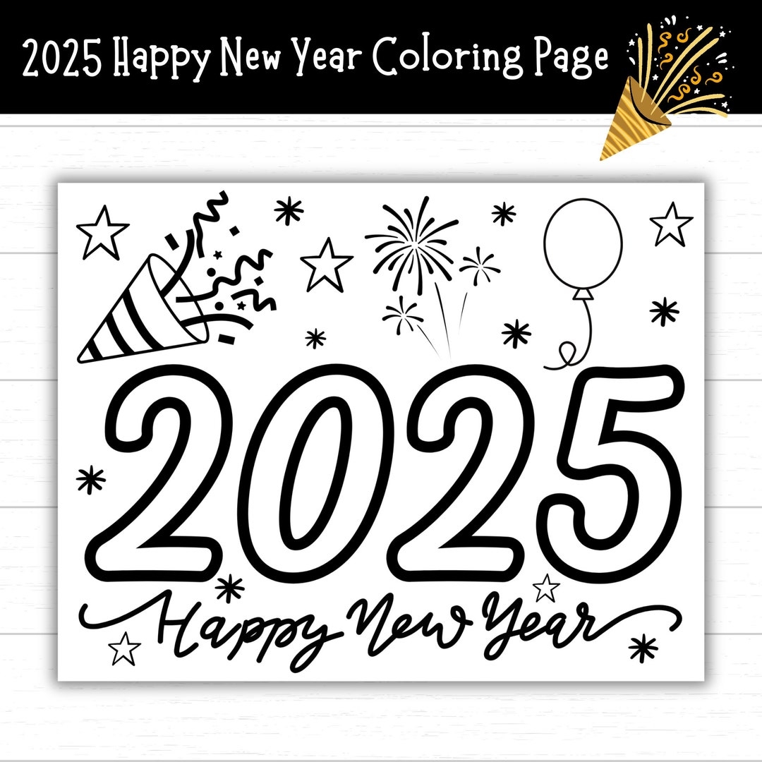 2025 Happy New Year Coloring Page New Years Printables For Kids 