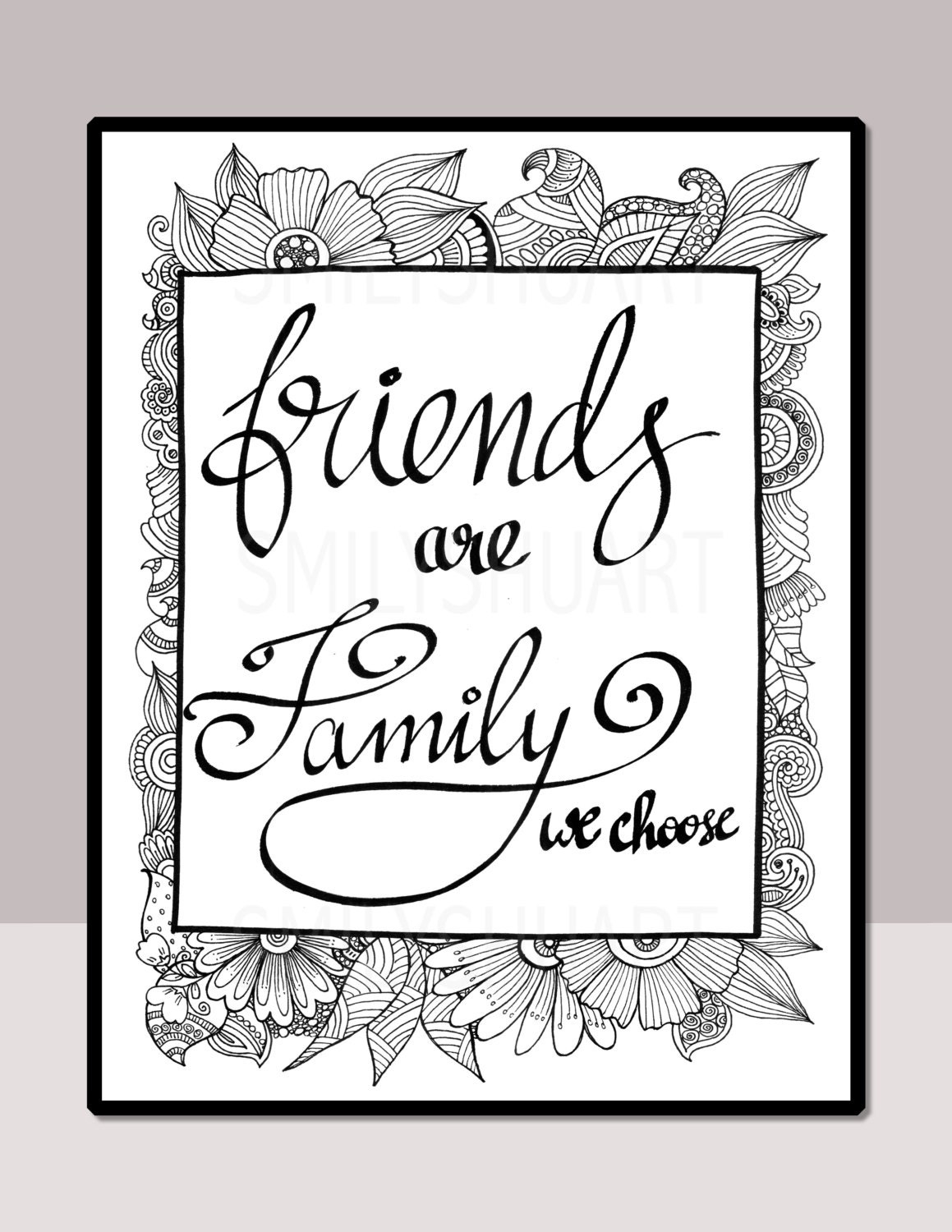 Friends Are Family We Choose Printable Quote Coloring Page Friendship Quote Coloring Henna Design Mindfulness Coloring Friendship Gifts